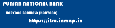 PUNJAB NATIONAL BANK  HARYANA BARWALA (HARYANA)    ifsc code